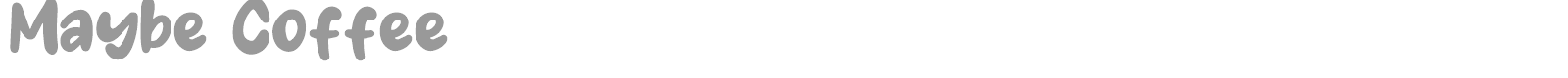 Maybe Coffee font preview